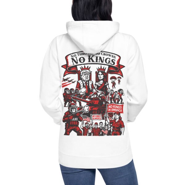 No Thrones, No Crowns, No Kings! – DiKT8R Limited Edition Protest Hoodie - Image 21